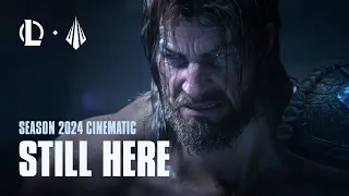 still here season 2024 cinematic league of legends ft forts tiffany aris and 2wei 