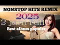Download Lagu Remix dangdut nonstop hits 2025//lagu hits populer//penyemangat di segala suasana