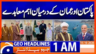 Major Development in Pakistan-Oman Historical Ties | 1 AM Geo News Headlines(15th Oct 2026)
