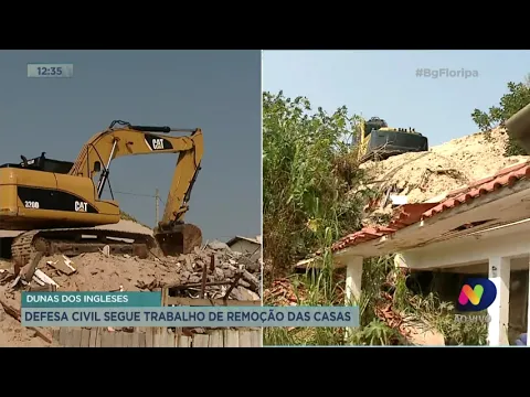 Dunas dos Ingleses: Defesa Civil segue trabalho de remoção das casas