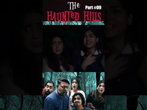The Haunted Hills Part 09 #TheHauntedHills #bekaarfilms #shorts