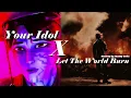 Download Lagu Your Idol x LET THE WORLD BURN | Saja Boys and Chris Grey [Mashup by Maddy Sofia]