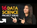16 Best Data Science Project Ideas Data Science Projects for Beginners Advanced