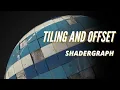 Unity SHADERGRAPH Episode 8 TilingAndOffset