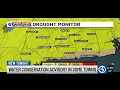 Water conservation advisory in some towns due to drought conditions