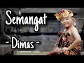 SEMANGAT - DIMAS ( Official Video )