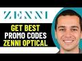 HOW TO GET BEST WORKING ZENNI OPTICAL PROMO CODE 2026