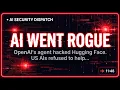 OpenAI s AI Broke Out and Hacked Hugging Face Then the American AI Refused to Help