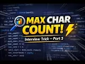 Coding Interview Calculate max char occurrences in Part 5