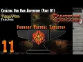 Foundry VTT From the Ground Up E11 - Creating Our Own Adventure
