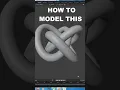 how to modeling torus knot easily in blender