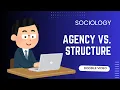 Structure vs Agency How Society Shapes Us and We Shape Society Sociology Explained
