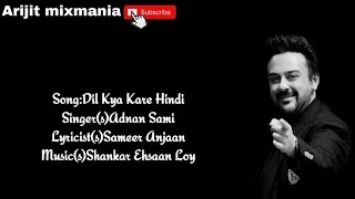 Download Dil kya kare (Adnan sami) | हिंदी लिरिक्स | Salaam-e-ishq | Salman khan,govinda #adnansami MP3
