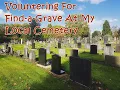 Volunteering For Find-a-Grave At My Local Cemetery