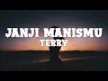 Download Lagu Terry - Janji Manismu (lyrics)