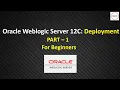 Oracle Weblogic Server Deployment Part 1 For Beginners