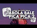 Download Lagu DJ TABOLA BALE X PICA PICA 2 SLOW VIRAL TIKTOK FULL SONG 2025