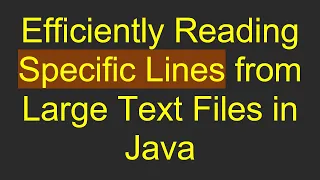 Efficiently Reading Specific Lines from Large Text Files in Java