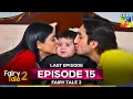 Download Lagu Fairy Tale Season 2 | Episode 15 - FINAL