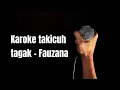 Download Lagu fauzana takicuah tagak karoke