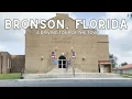 Bronson Florida - A Tour of the Town
