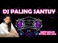 Download Lagu DJ PALING - SANTUY FULL BASS- SABTU MALAM | \