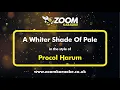 Download Lagu Procol Harum - A Whiter Shade Of Pale - Karaoke Version from Zoom Karaoke
