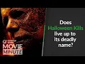 Does Halloween Kills live up to its deadly name Common Sense Movie Minute