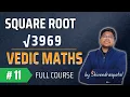 Find Square Root in 5 seconds Vedic Math Full Course 11 Foundation College