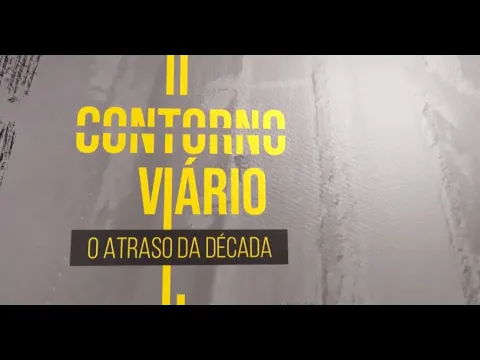 Contorno Viário: o atraso da década | 1º episódio