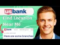 How To Find U S Bank Locations Near Me