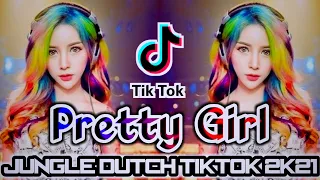 Download DJ PRETTY GIRL FULL BASS TIK TOK || DJ JUNGLE DUTCH TIK TOK 2021 MP3