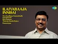 Download Lagu '70s to '90s Love Hits By Ilaiyaraaja  |  Ilaiyaraaja Songs  |  Oru Sandhana Kaattukkulle