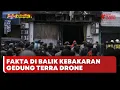 🔴 LIVE | Fakta di Balik Kebakaran Gedung Terra Drone - Berita Kriminal