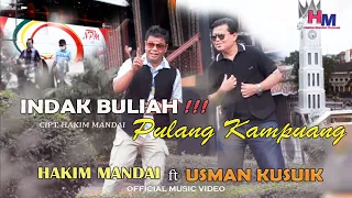 Download HAKIM MANDAI feat USMAN KUSUIK || INDAK BULIAH PULANG KAMPUANG (Official Music Video) MP3