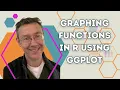 Graphing Functions in R using ggplot