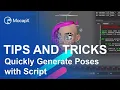 Tips and Tricks - Generate poses script