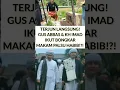 Download Lagu TOTALITAS! BONGKAR PAKSA MAKAM PALSU HABIB BAKLAWI KH IMADUDDIN GUS ABBAS TURUN GUNUNG #nasabbaalawi