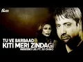 Download Lagu Tu Ve Barbaad Kiti Meri Zindagi - Best of Naseebo Lal Ft. DJ Chino - HI-TECH MUSIC