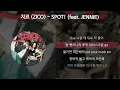 Download Lagu 지코 (ZICO) - SPOT! (Feat. JENNIE) [가사/Lyrics]