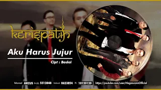 Download Kerispatih - Aku Harus Jujur (Official Audio Video) MP3