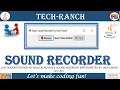 Live Demonstration of Sound Recorder using Java Swing GUI API Practice Project TechRanch
