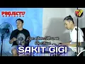 Download Lagu SAKIT GIGI - MEGGY Z (COVER BY PROJECT17) || VOKAL BY ASRIEL || EDISI SANTAI