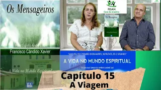 15 - Os Mensageiros Capitulo 15 - A Viagem