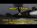Lagu Night Train (Headmaster Hastings) Trainz 2019 music video (Western edition)
