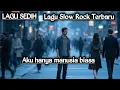 Download Lagu Aku hanya manusia biasa | Lagu slow rock terbaru