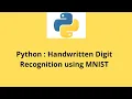 Python Handwritten Digit Recognition using MNIST - How to code it