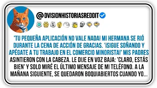 'Tu Pequeña Aplicación No Vale Nada! Mi Hermana Se Rió Durante La Cena De Acción De Gracias..