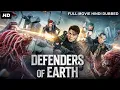 Download Lagu DEFENDERS OF EARTH (2025) New Hollywood Hindi Dubbed Action Adventure Sci-fi Movie | Chinese Movies