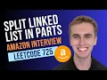 LeetCode 725 Split Linked List in Parts - Amazon Interview Question